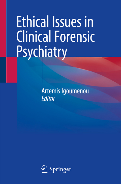 Ethical Issues in Clinical Forensic Psychiatry - 