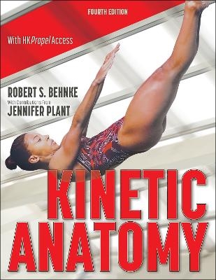Kinetic Anatomy - Robert S. Behnke, Jennifer Plant
