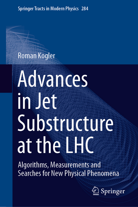 Advances in Jet Substructure at the LHC - Roman Kogler