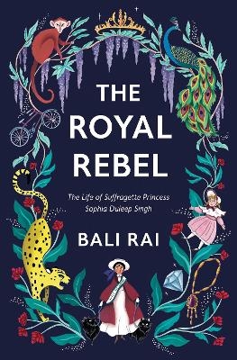 The Royal Rebel - Bali Rai
