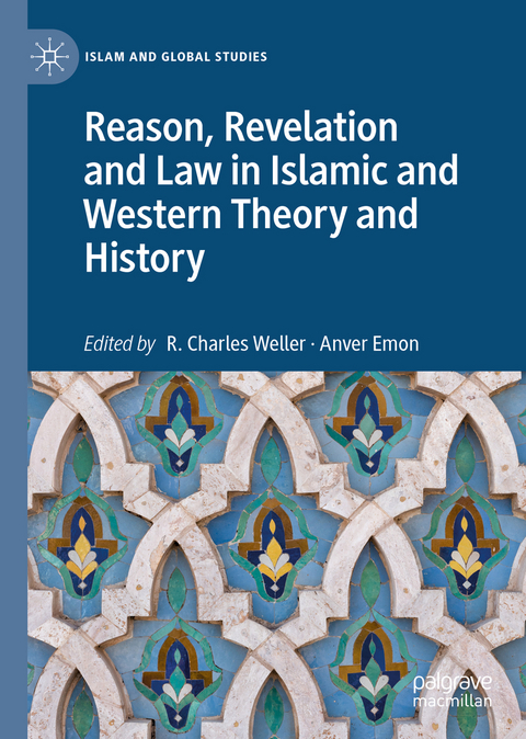 Reason, Revelation and Law in Islamic and Western Theory and History - 