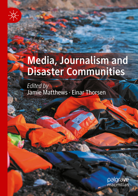 Media, Journalism and Disaster Communities - 