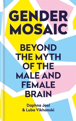 Gender Mosaic - Prof. Daphna Joel, Luba Vikhanski