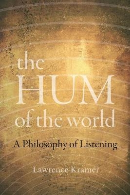 The Hum of the World - Lawrence Kramer