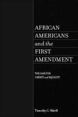 African Americans and the First Amendment - Timothy C. Shiell