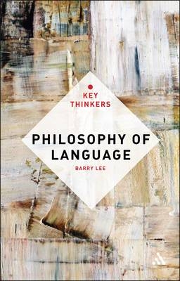 Philosophy of Language: The Key Thinkers - 