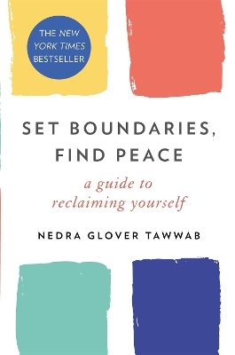 Set Boundaries, Find Peace - Nedra Glover Tawwab