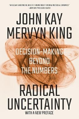 Radical Uncertainty - John Kay, Mervyn King