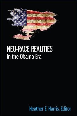 Neo-race Realities in the Obama Era - 