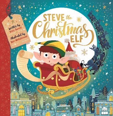Steve the Christmas Elf - Billy Dunne, Ben Whitehouse