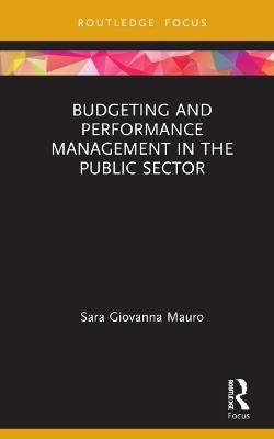 Budgeting and Performance Management in the Public Sector - Sara Giovanna Mauro