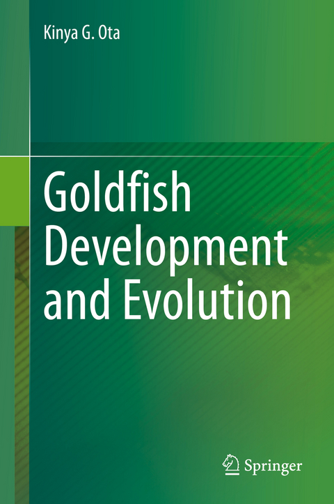 Goldfish Development and Evolution - Kinya G. Ota