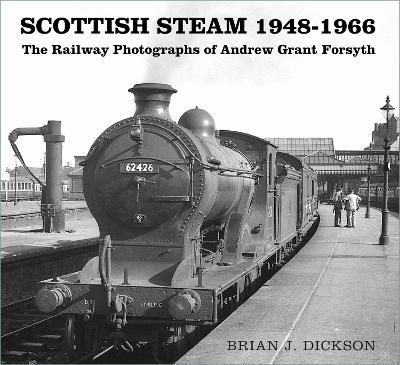 Scottish Steam 1948-1966 - Brian J. Dickson