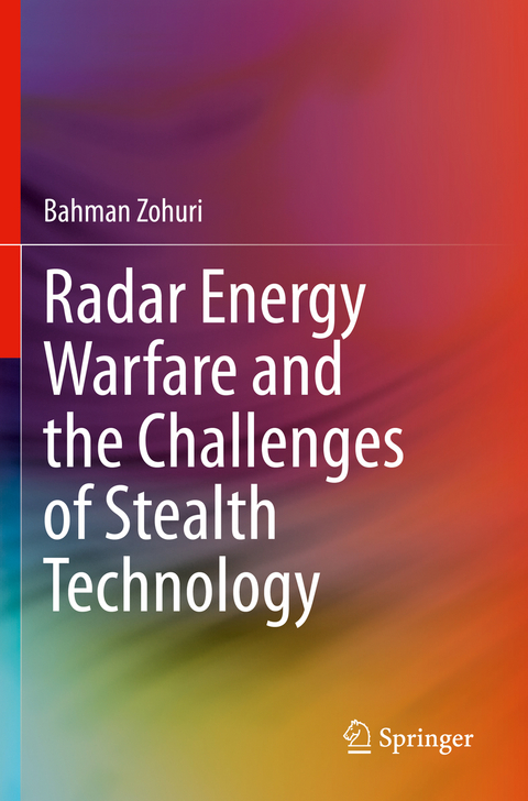 Radar Energy Warfare and the Challenges of Stealth Technology - Bahman Zohuri