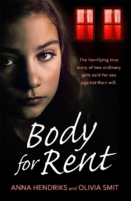 Body for Rent - Olivia Smit, Anna Hendriks