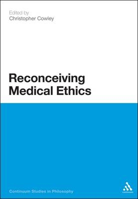 Reconceiving Medical Ethics - 