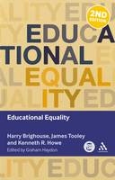 Educational Equality -  Harry Brighouse,  Kenneth R. Howe,  James Tooley