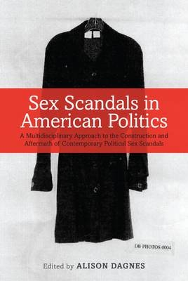 Sex Scandals in American Politics - 