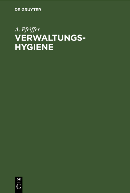 Verwaltungs-Hygiene - A. Pfeiffer