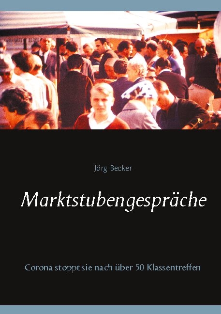 Marktstubengespräche - Jörg Becker
