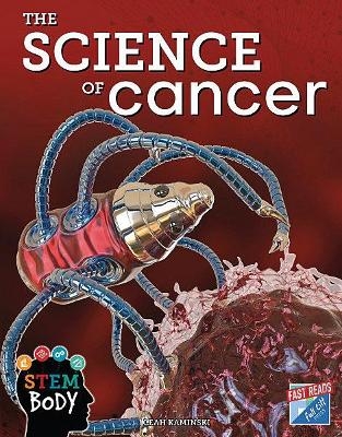 The Science of Cancer - Leah Kaminski
