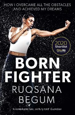 Born Fighter - Ruqsana Begum, Sarah Shephard