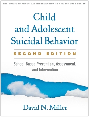 Child and Adolescent Suicidal Behavior, Second Edition - David N. Miller