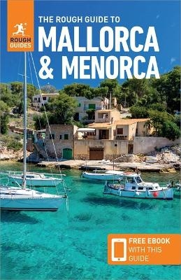 The Rough Guide to Mallorca & Menorca (Travel Guide with Free eBook) -  APA Publications Limited