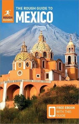 The Rough Guide to Mexico (Travel Guide with Free eBook) - Rough Guides