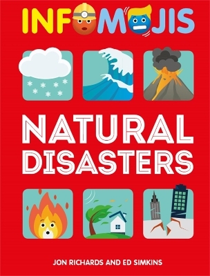 Infomojis: Natural Disasters - Jon Richards, Ed Simkins