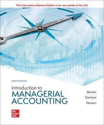 Introduction to Managerial Accounting ISE - Peter Brewer, Ray Garrison, Eric Noreen