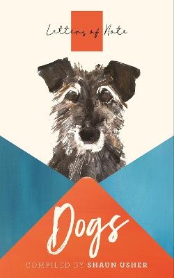 Letters of Note: Dogs - Shaun Usher