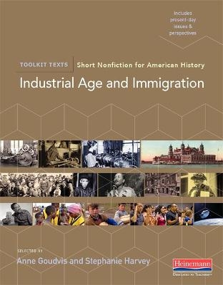 Industrial Age and Immigration - Stephanie Harvey, Anne Goudvis