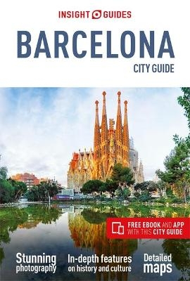 Insight Guides City Guide Barcelona (Travel Guide with Free eBook) - Insight Guides Travel Guide