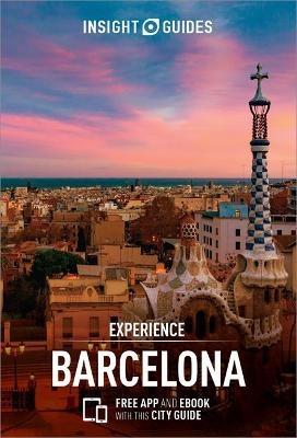 Insight Guides Experience Barcelona (Travel Guide with Free eBook) -  Insight Guides
