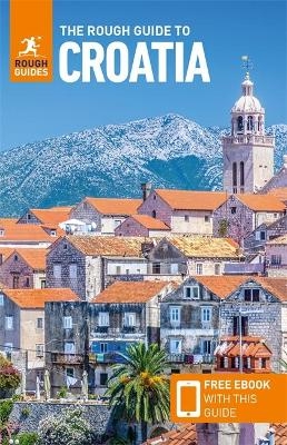 The Rough Guide to Croatia (Travel Guide with Free eBook) - Rough Guides
