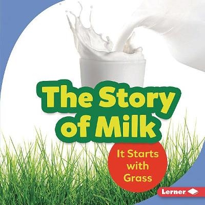 The Story of Milk - Stacy Taus-Bolstad