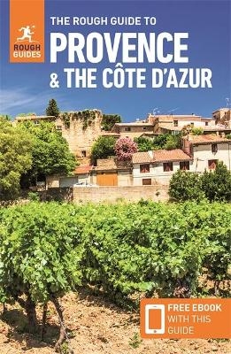 The Rough Guide to Provence & the Côte d'Azur (Travel Guide with Free eBook) - Rough Guides