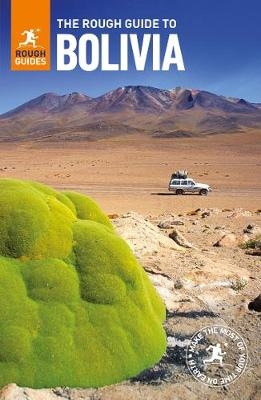 The Rough Guide to Bolivia (Travel Guide eBook) - Daniel Jacobs, Rough Guides, Shafik Meghji
