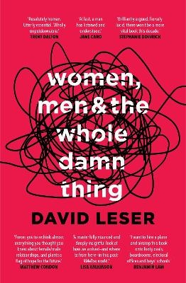 Women, Men and the Whole Damn Thing - David Leser