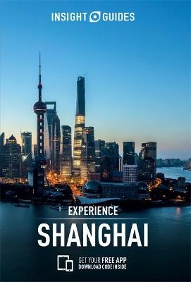 Insight Guides Experience Shanghai (Travel Guide with Free eBook) -  Insight Guides