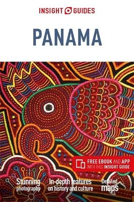Insight Guides Panama (Travel Guide with Free eBook) - Insight Guides Travel Guide