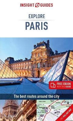 Insight Guides Explore Paris (Travel Guide with Free eBook) - Insight Guides Travel Guide
