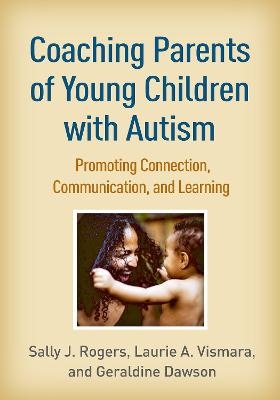 Coaching Parents of Young Children with Autism - Sally J. Rogers, Laurie A. Vismara, Geraldine Dawson