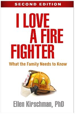 I Love a Fire Fighter, Second Edition - Ellen Kirschman