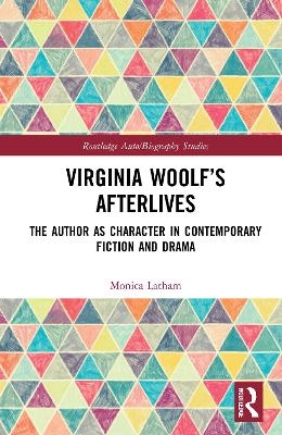 Virginia Woolf’s Afterlives - Monica Latham
