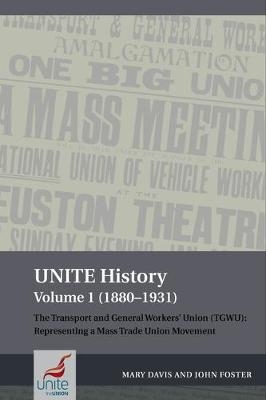 UNITE History Volume 1 (1880-1931) - Mary Davis, John Foster
