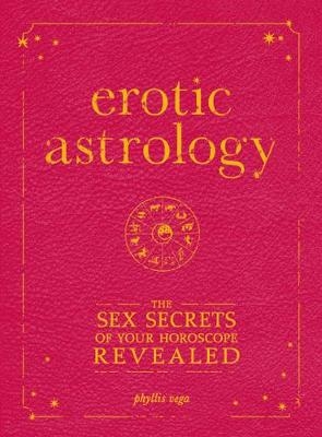 Erotic Astrology -  Phyllis Vega