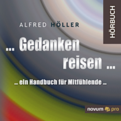 ... Gedanken reisen ... - Alfred Höller