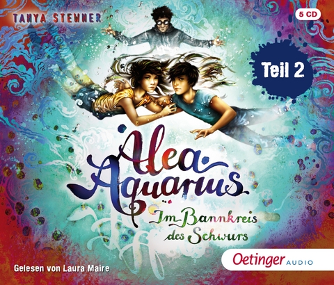 Alea Aquarius 7 Teil 2. Im Bannkreis des Schwurs - Tanya Stewner